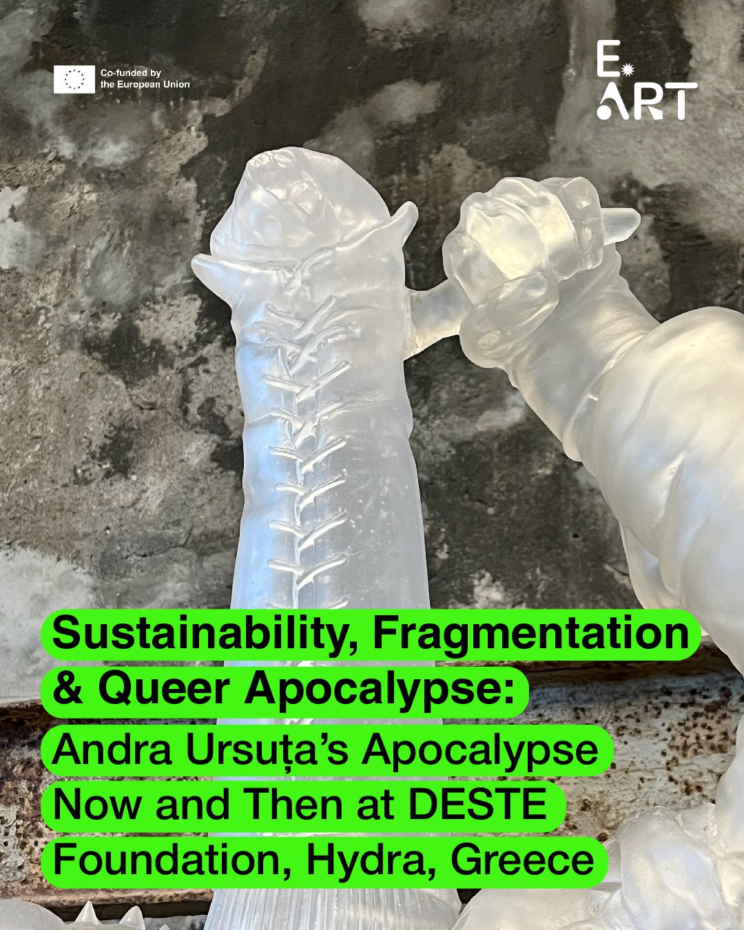 Sustainability, Fragmentation & Queer Apocalypse: Andra Ursuța’s Apocalypse Now and Then at DESTE Foundation, Hydra, Greece